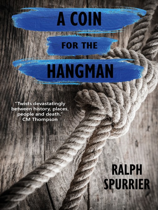 Title details for A Coin for the Hangman by Ralph Spurrier - Available